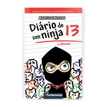 Diário de Um Ninja 13: Cabum!