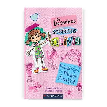 Os Desenhos Secretos de Olívia 1: Minha Nova Melhor Amiga