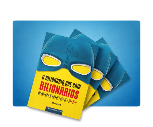 O Bilionário Que Cria Bilionários - Como Ser o Herói de Sua Startup