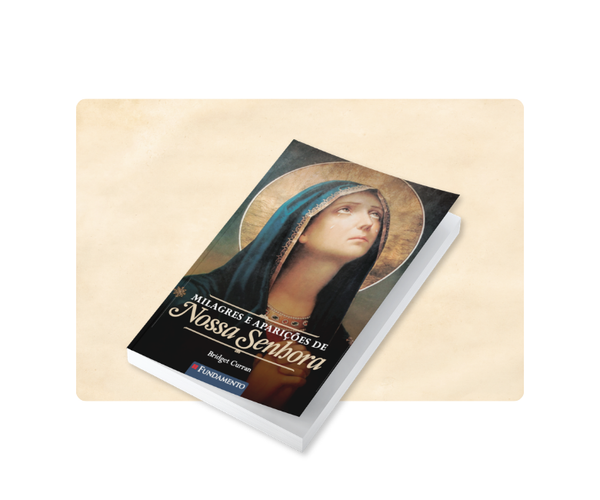 Milagres e Aparições de Nossa Senhora