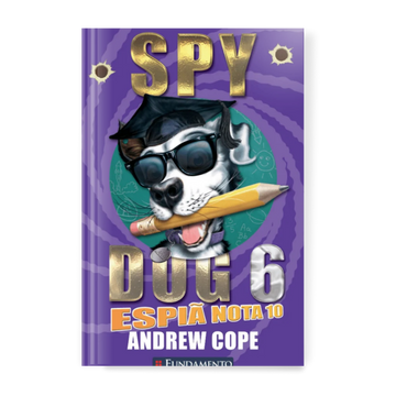 Spy Dog 6 - Espiã Nota 10