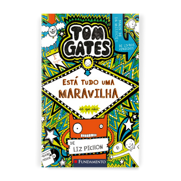 Tom Gates 03: Está Tudo Uma Maravilha (só Que Não)