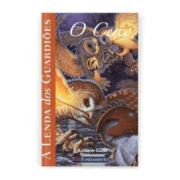 a Lenda dos Guardiões 04 - o Cerco