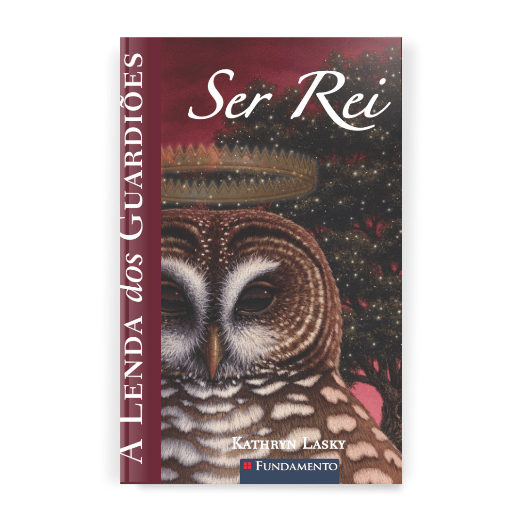 a Lenda dos Guardiões 11 - Ser Rei