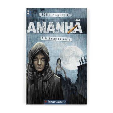 Amanhã 02 - o Silêncio da Noite