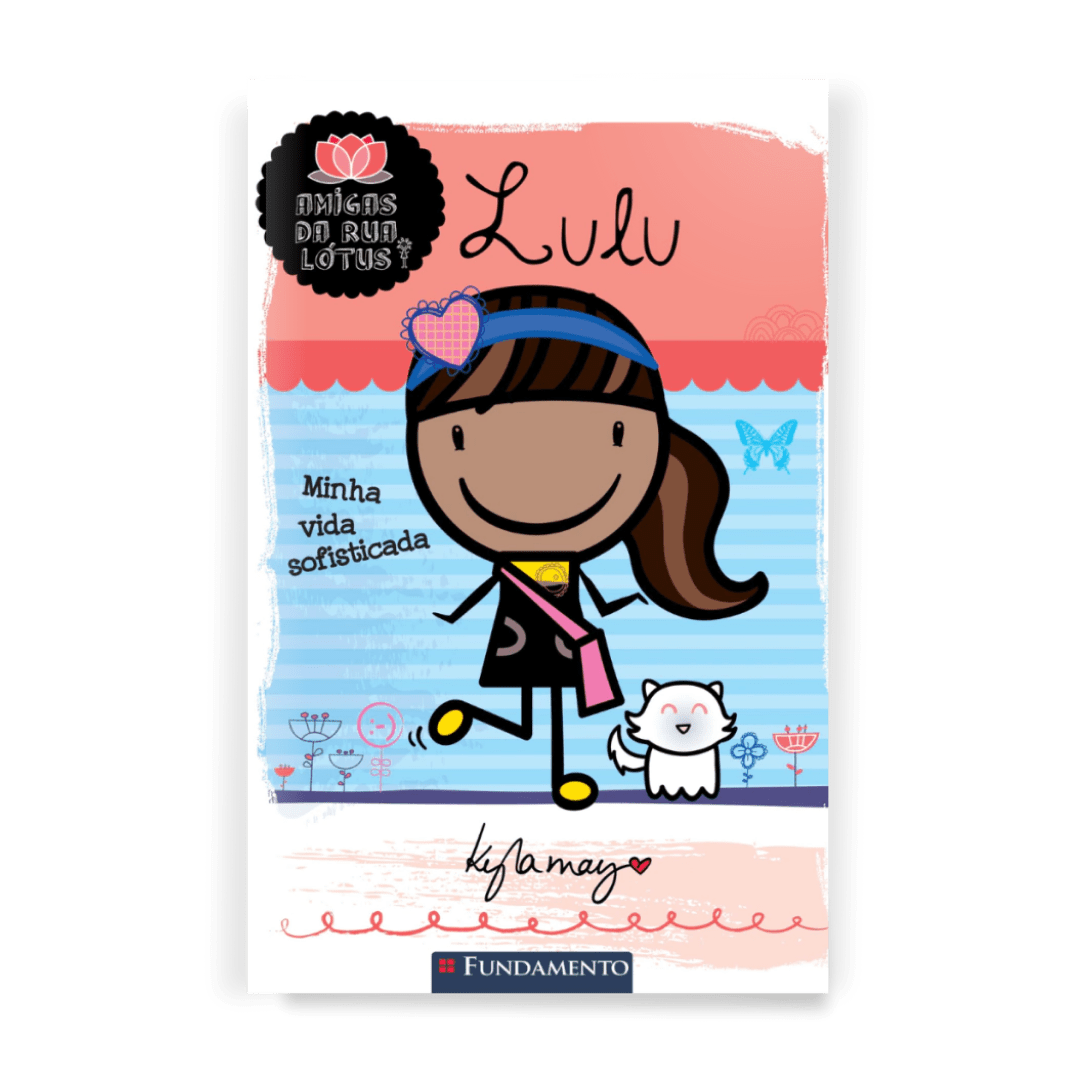 Amigas da Rua Lotús - Lulu: Minha Vida Sofisticada