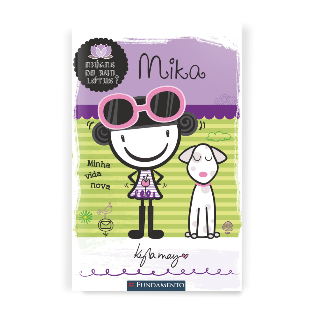Amigas da Rua Lótus - Mika: Minha Vida Nova