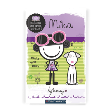 Amigas da Rua Lótus - Mika: Minha Vida Nova