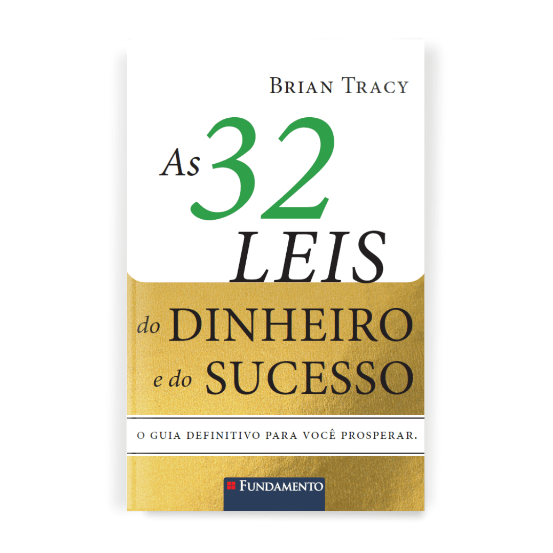 As 32 Leis do Dinheiro e do Sucesso