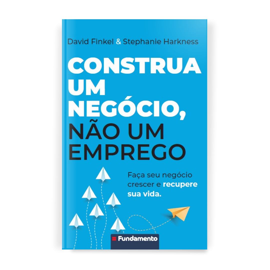 Construa Um Negócio, Não Um Emprego