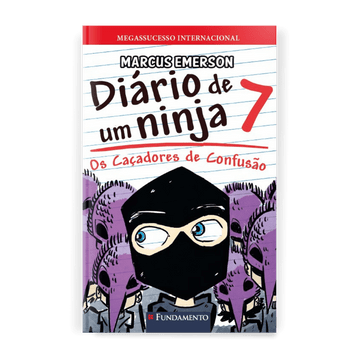 Diário de Um Ninja 7: Os Caçadores de Confusão