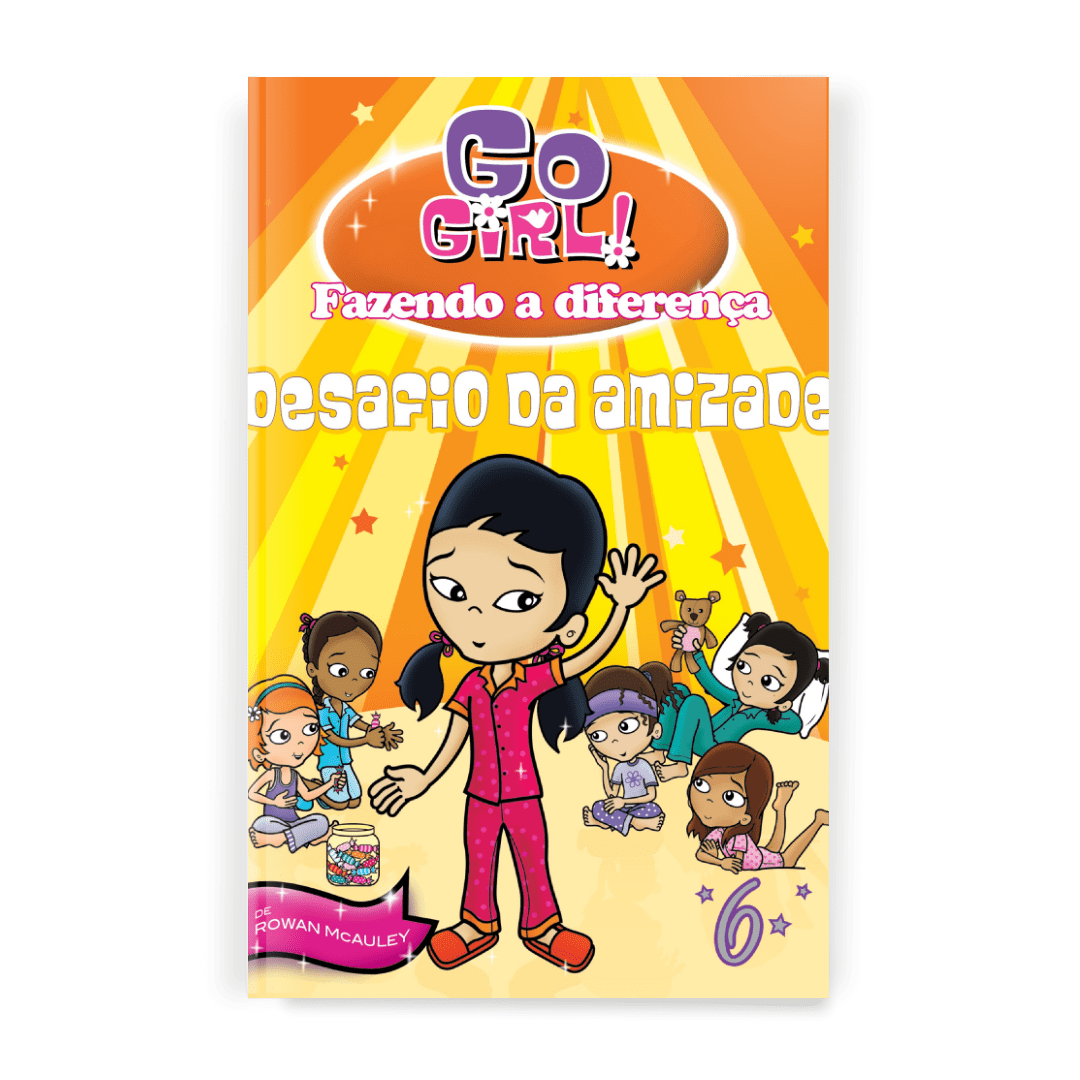 Go Girl Fazendo a Diferença - Desafio da Amizade