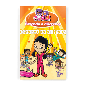 Go Girl Fazendo a Diferença - Desafio da Amizade