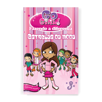 Go Girl Fazendo a Diferença - Estrelas da Moda