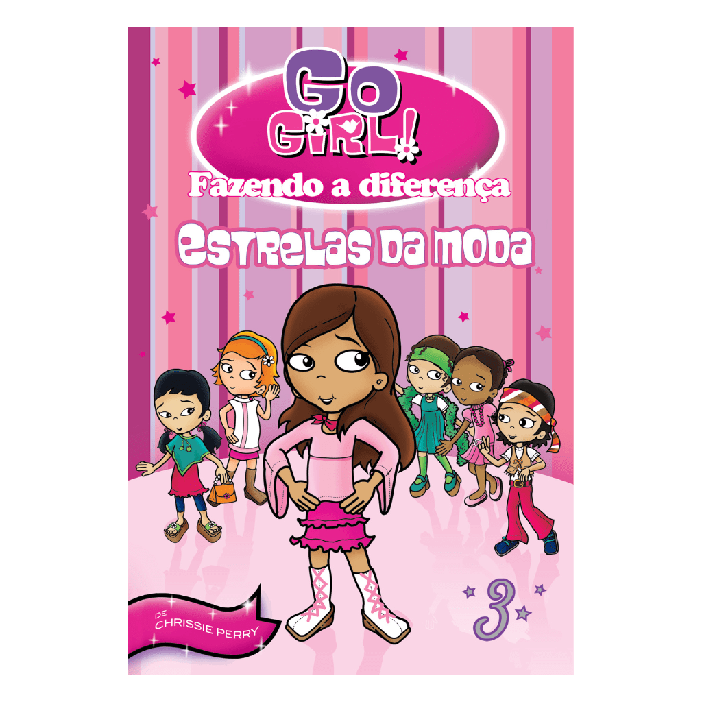 Go Girl Fazendo a Diferença - Estrelas da Moda
