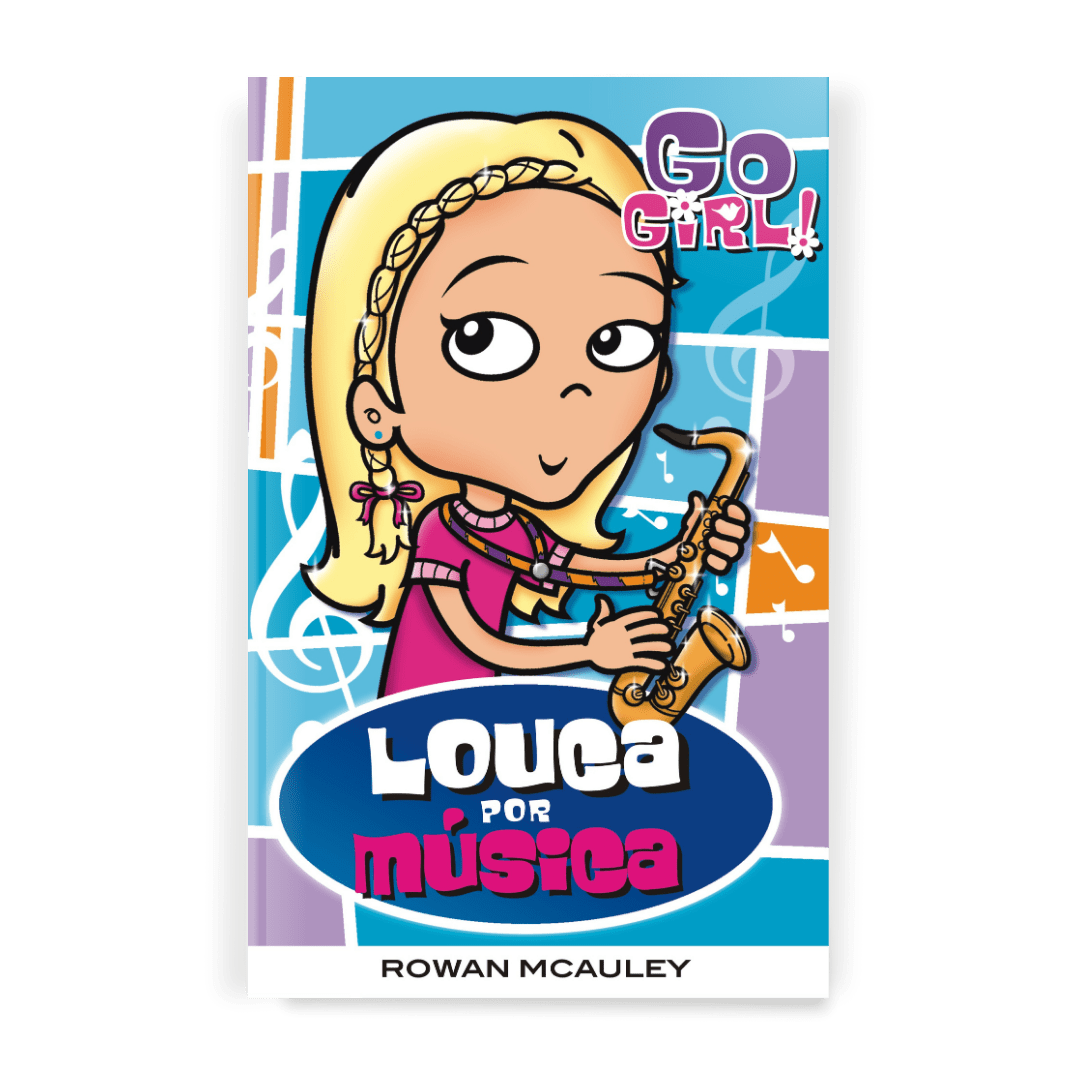 Go Girl - Louca por Música