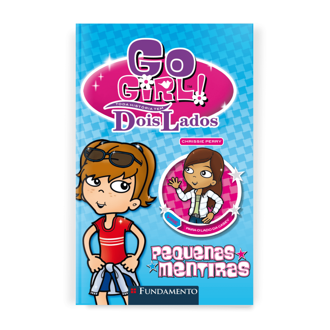 Go Girl Toda Historia Tem Dois Lados - Pequenas Mentiras