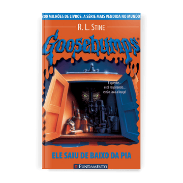 Goosebumps - Ele Saiu de Baixo da Pia