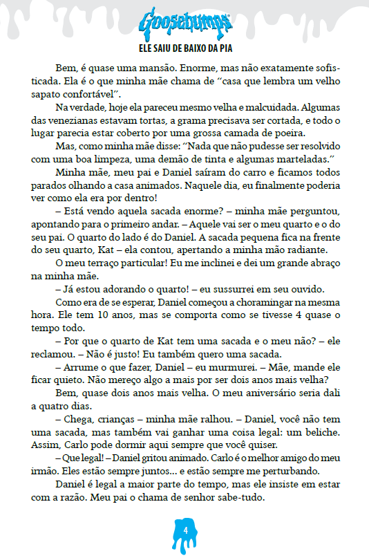 Goosebumps - Ele Saiu de Baixo da Pia
