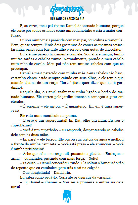 Goosebumps - Ele Saiu de Baixo da Pia