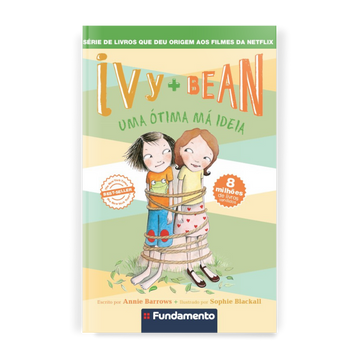 Ivy + Bean 05 - Uma Otima Má Ideia
