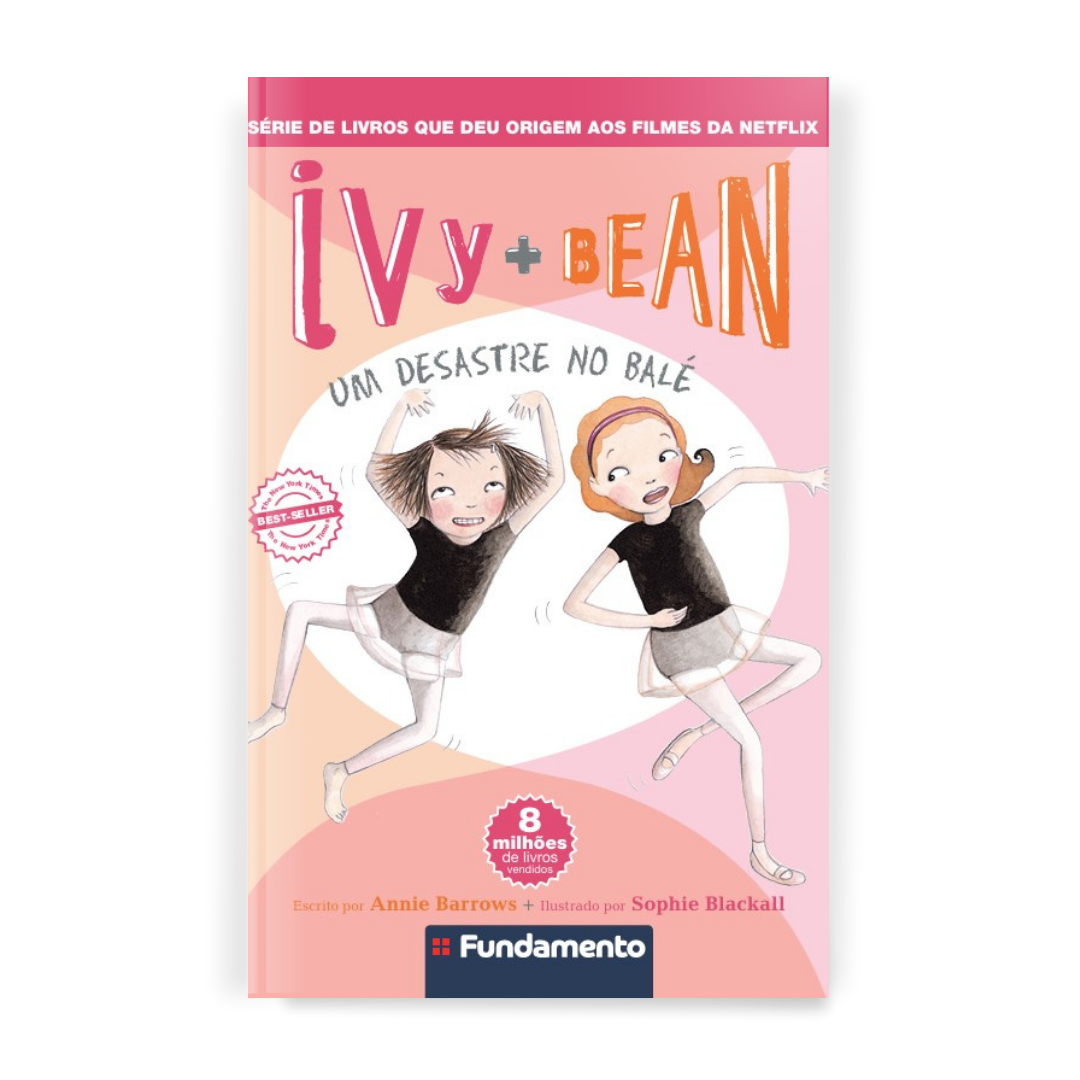 Ivy + Bean 06 - Um Desastre no Balé