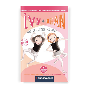 Ivy + Bean 06 - Um Desastre no Balé