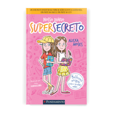 Nosso Diário Supersecreto 1: Melhores Amigas (nem Sempre)