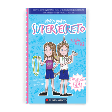 Nosso Diário Supersecreto 2: Pulando para a Fama
