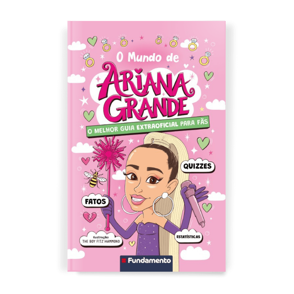 o Mundo de Ariana Grande- o Melhor Guia Extraoficial para Fãs