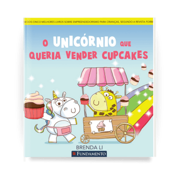 o Unicórnio Que Queria Vender Cupcakes