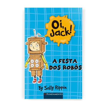 Oi, Jack! - a Festa dos Robôs
