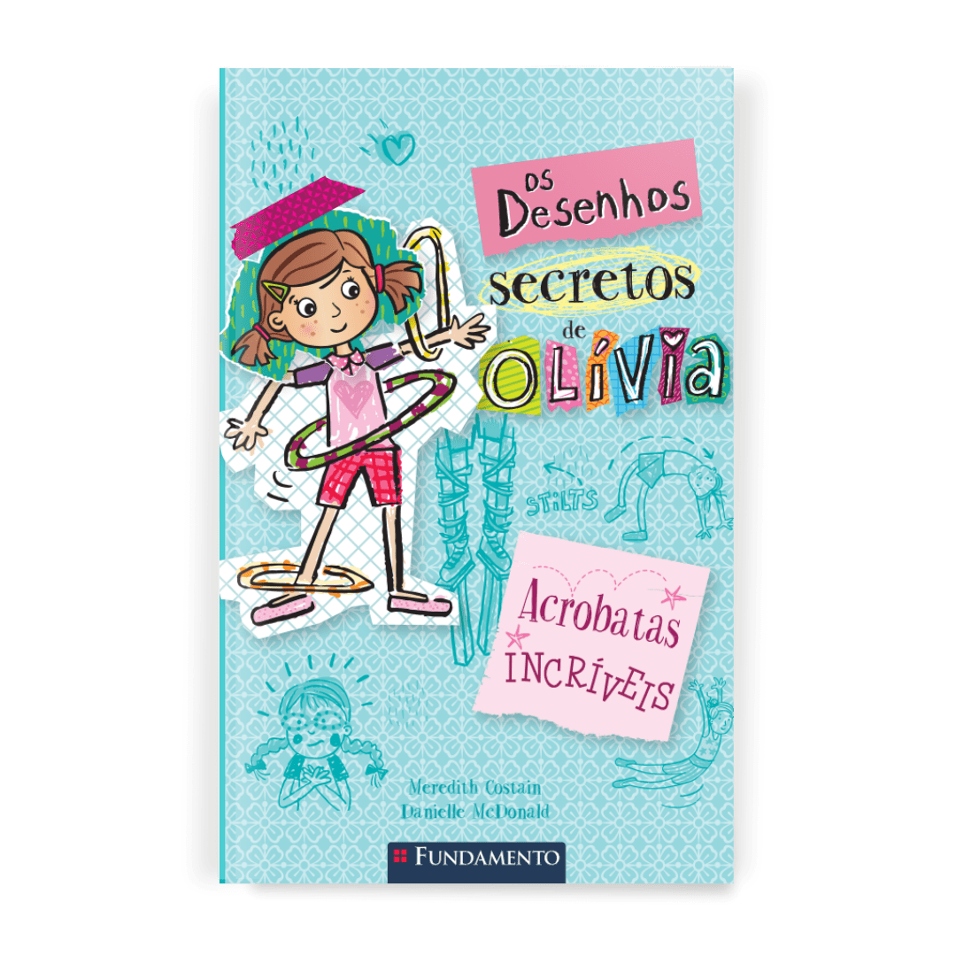 Os Desenhos Secretos de Olívia 3: Acrobatas Incríveis