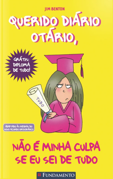 Querido Diário Otário - Não É Minha Culpa Se Eu Sei de Tudo
