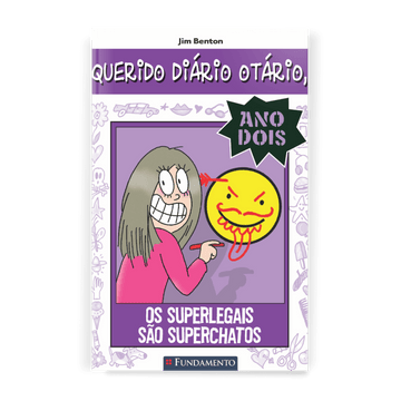 Querido Diário Otário Ano 2 - Os Superlegais São Superchatos
