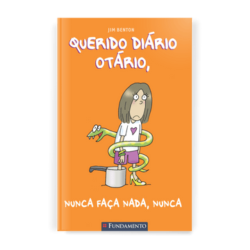 Querido Diário Otário - Nunca Faça Nada, Nunca