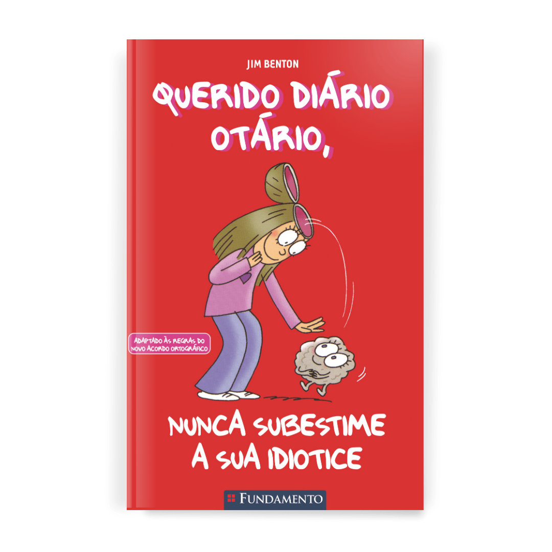 Querido Diário Otário - Nunca Subestime a Sua Idiotice