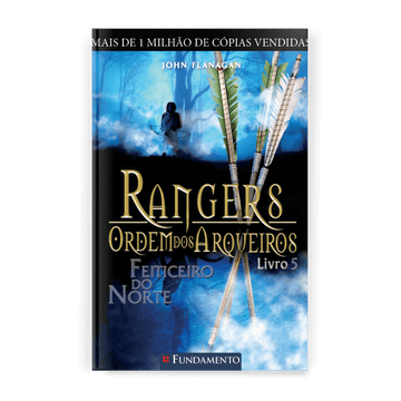 Rangers Ordem dos Arqueiros 05 - Feiticeiro do Norte