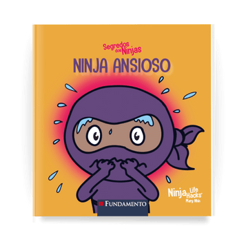 Segredos dos Ninjas - Ninja Ansioso