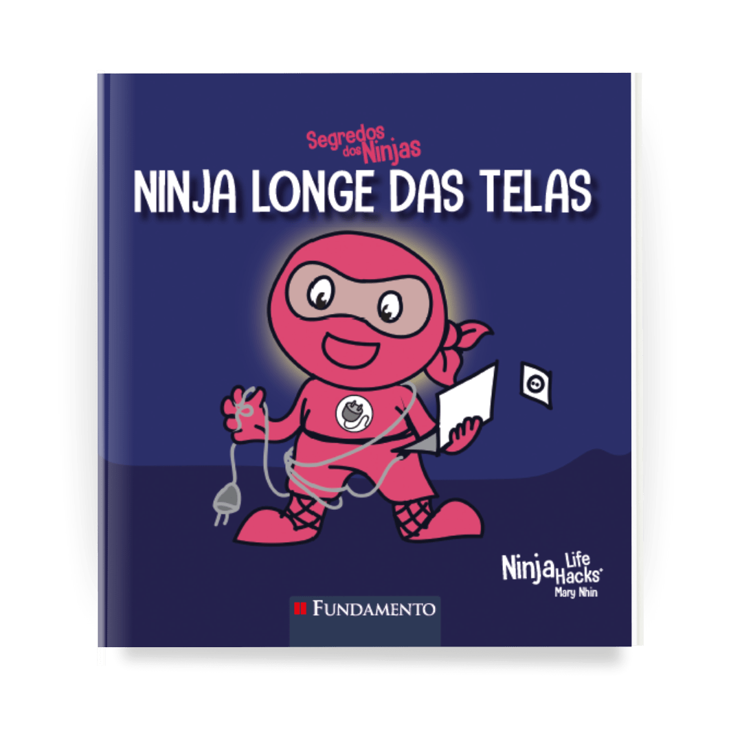 Segredos dos Ninjas - Ninja Longe das Telas