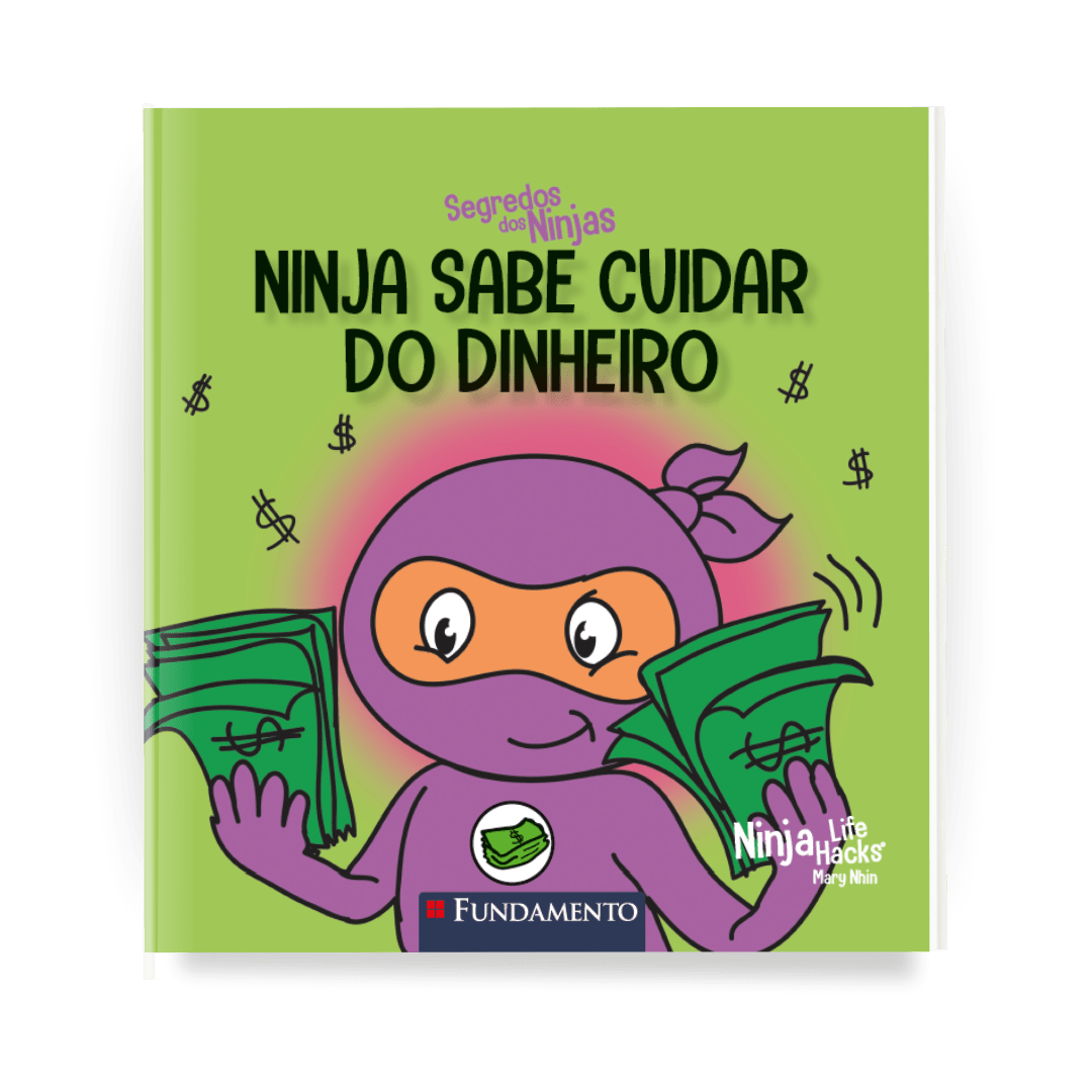 Segredos dos Ninjas - Ninja Sabe Cuidar do Dinheiro