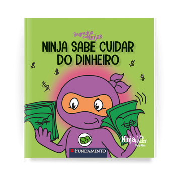 Segredos dos Ninjas - Ninja Sabe Cuidar do Dinheiro