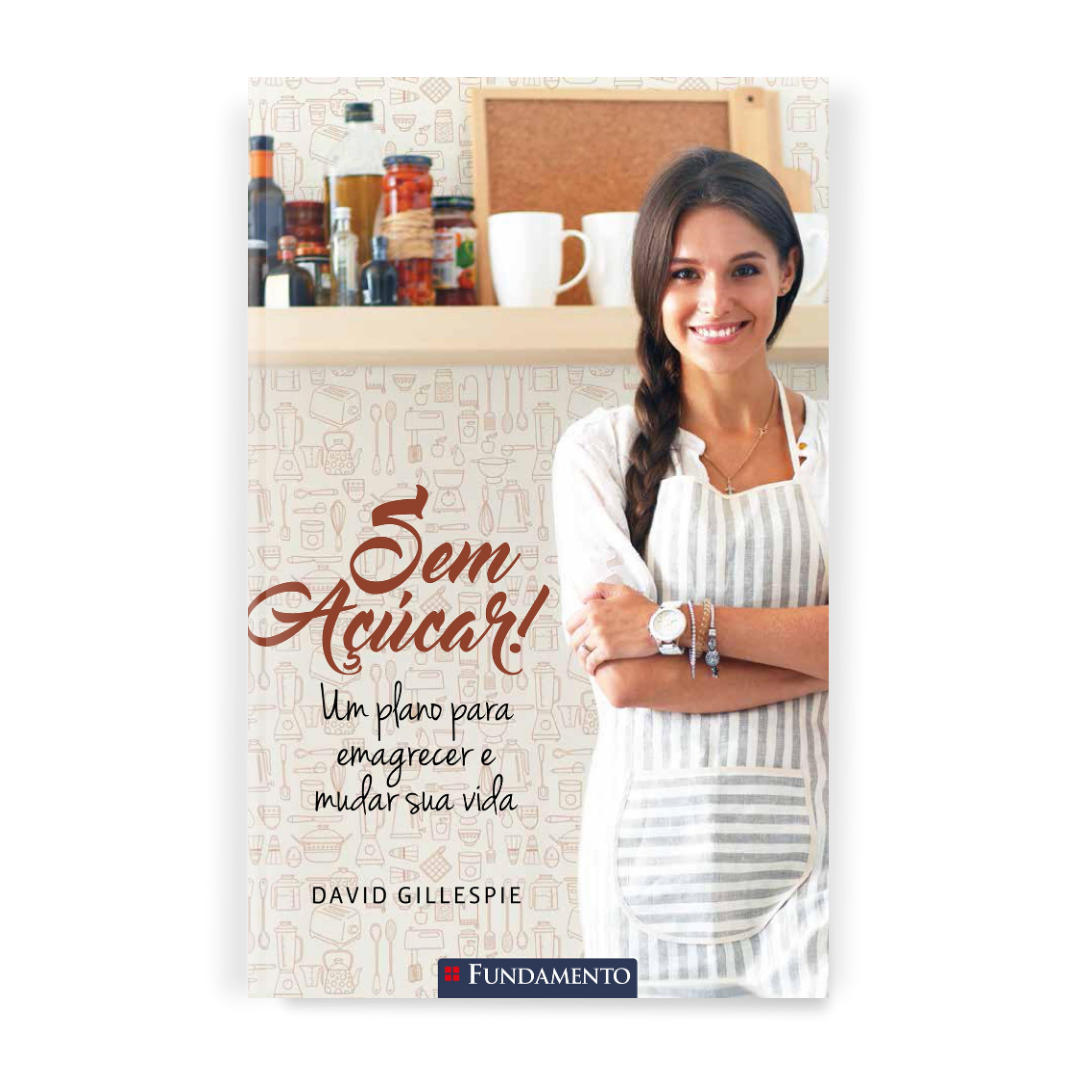 sem Açúcar! - Um Plano para Emagrecer e Mudar Sua Vida