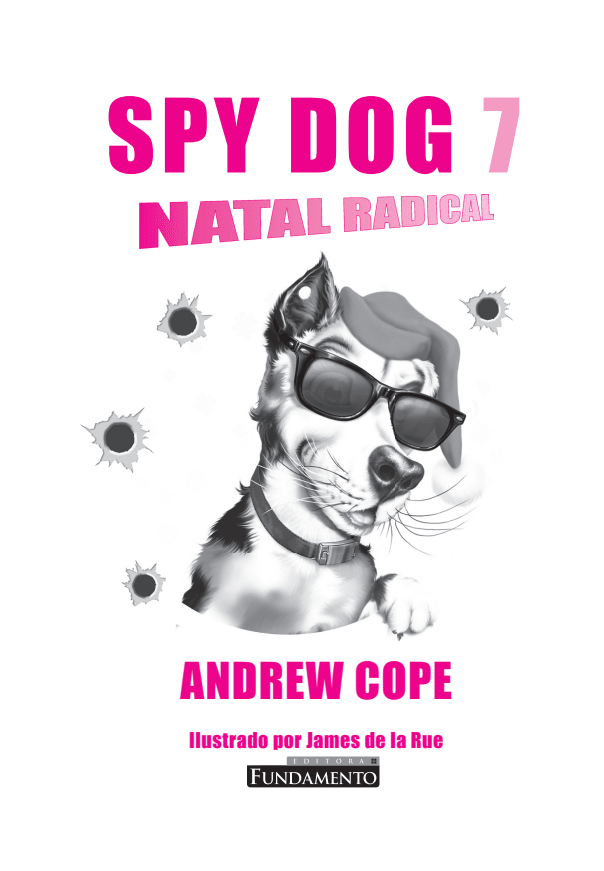 Spy Dog 7 - Natal Radical