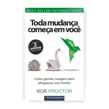 Toda Mudança Começa em Você