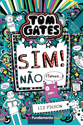 Tom Gates 08: Sim! Não. (talvez...)