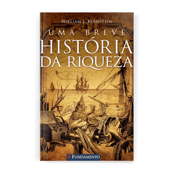 Uma Breve História da Riqueza