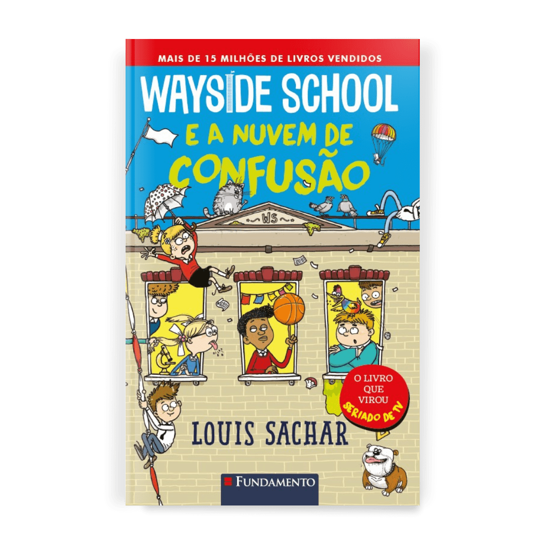 Wayside School 4 - Wayside School e a Nuvem da Confusão